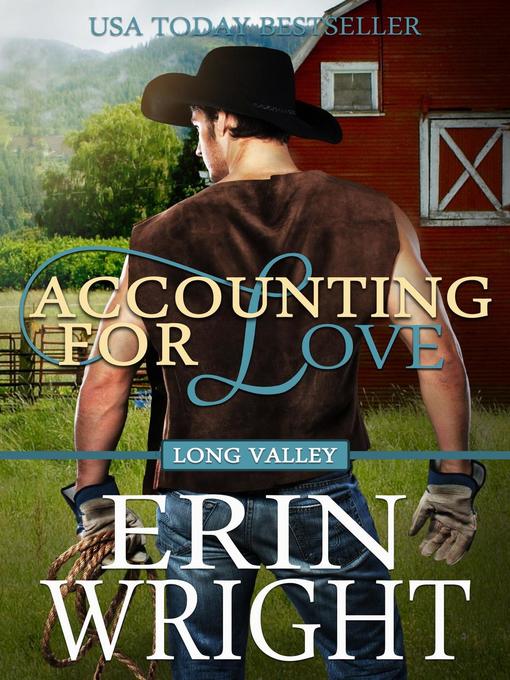Title details for Accounting for Love--Long Valley by Erin Wright - Available